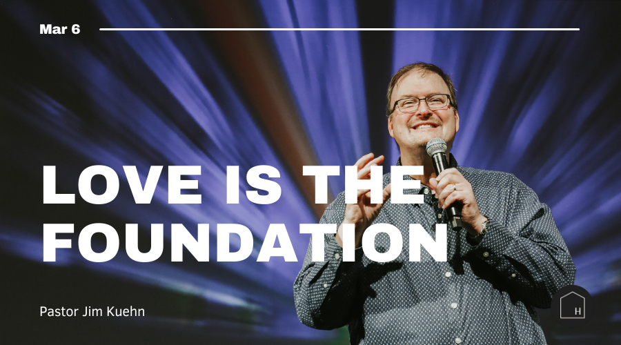 Love is the Foundation