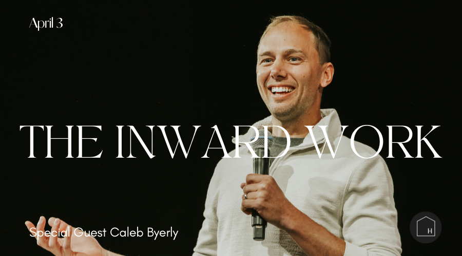 The Inward Work Caleb Byerly