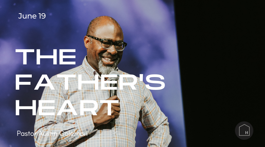 The Father's Heart Pastor Austin Coleman