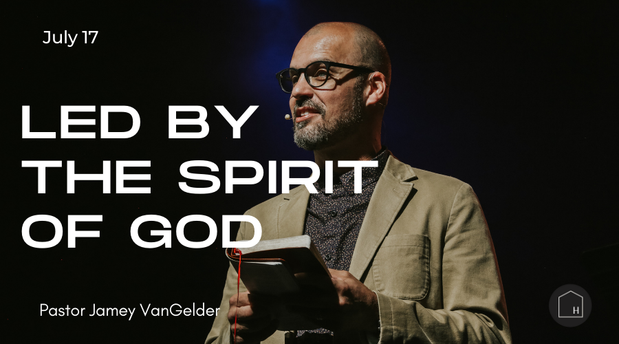 Led by the spirit of God Jamey VanGelder