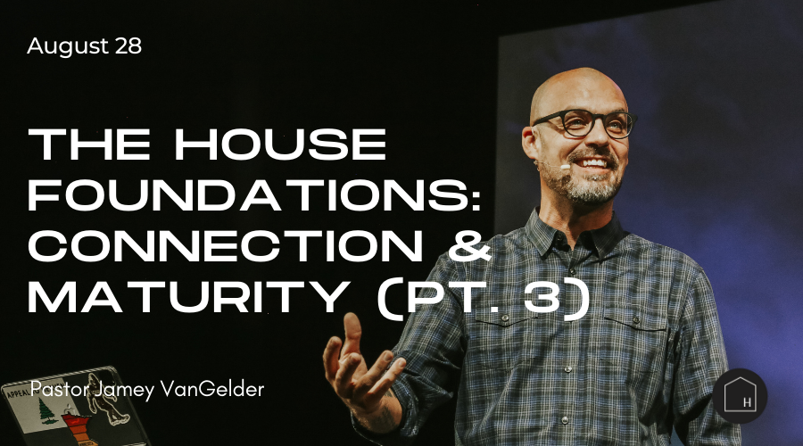 House Foundations: Connection and Security Jamey VanGelder